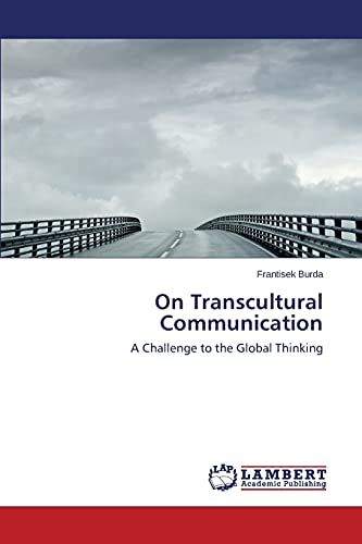On Transcultural Communication: A Challenge to the Global Thinking