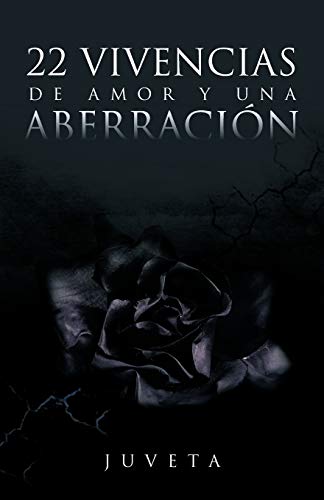 22 Vivencias De Amor Y Una Aberración