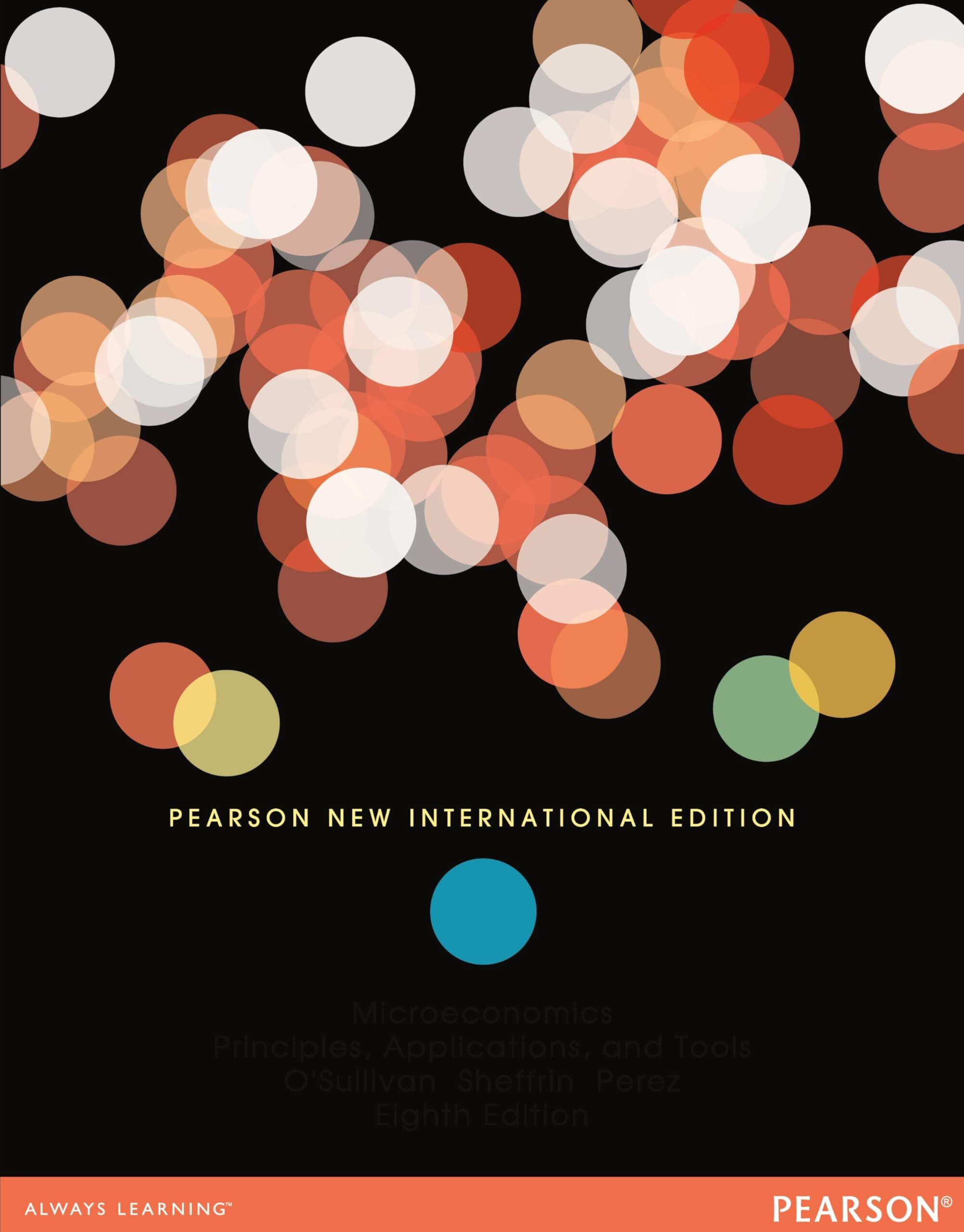 Microeconomics: Principles, Applications, and Tools
