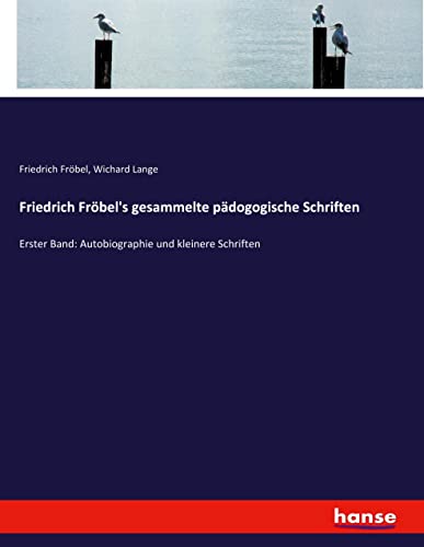 Friedrich Fröbels Gesammelte pädogogische schriften - Friedrich Fröbel Wichard Lange Kartoniert (TB)