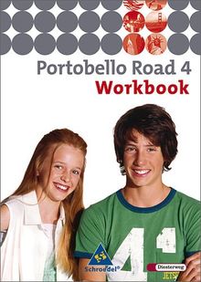 Portobello Road. Lehrwerk für den Englischunterricht des unteren bis mittleren Lernniveaus - Ausgabe 2005: Portobello Road - Ausgabe 2005: Workbook 4