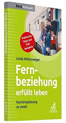 Fernbeziehung erfüllt leben: Liebe und Karriere auf Distanz vereinbaren