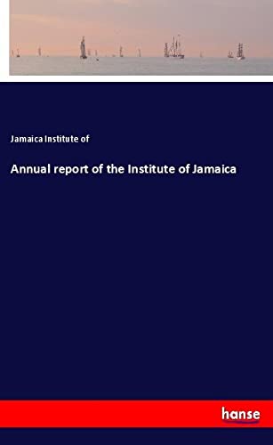Annual report of the Institute of Jamaica