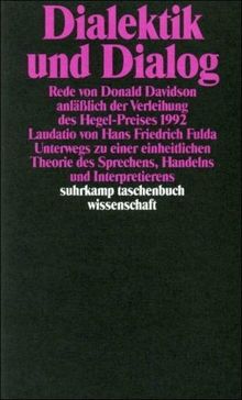 Dialektik und Dialog: Rede anläßlich der Verleihung des Hegel-Preises 1992 (suhrkamp taschenbuch wissenschaft)