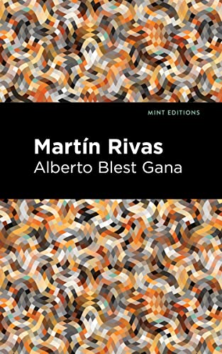 Martin Rivas (Mint Editions―Historical Fiction)