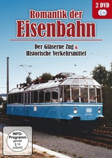 Romantik der Eisenbahn - Der gläserne Zug & Historische Verkehrsmittel [2 DVDs]