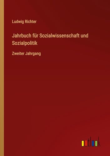 Jahrbuch für Sozialwissenschaft und Sozialpolitik: Zweiter Jahrgang