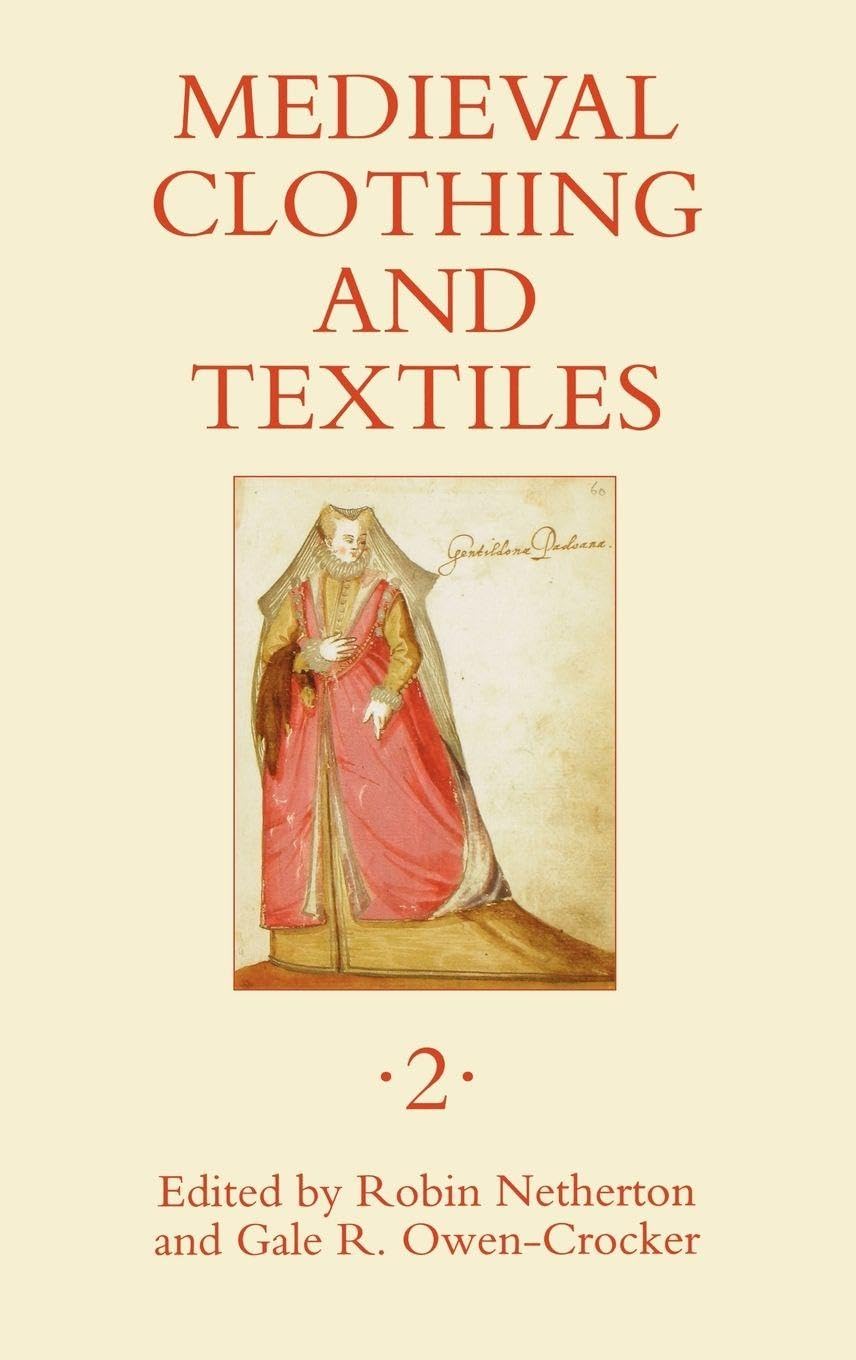 unbekannt Medieval Clothing And Textiles, Volume 2