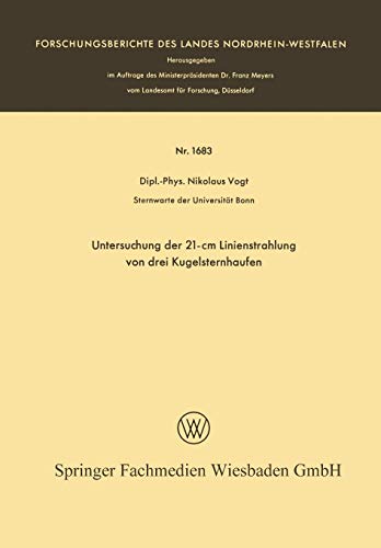 Untersuchung der 21-cm Linienstrahlung von drei Kugelsternhaufen (Forschungsberichte des Landes Nordrhein-Westfalen, 1683, Band 1683)
