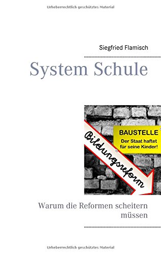 System Schule: Warum die Reformen scheitern müssen