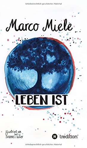 Leben ist: Ein Geheimnis über die Magie des Augenblicks