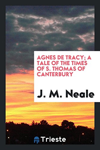 Agnes De Tracy; A Tale of the Times of S. Thomas of Canterbury