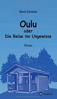 Oulu oder Die Reise ins Ungewisse