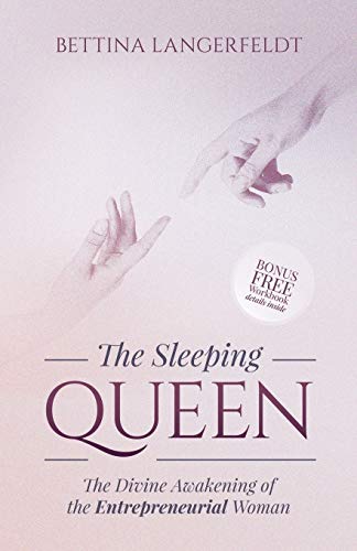Sleeping Queen: The Divine Awakening of the Entrepreneurial Woman (Morgan James Faith)