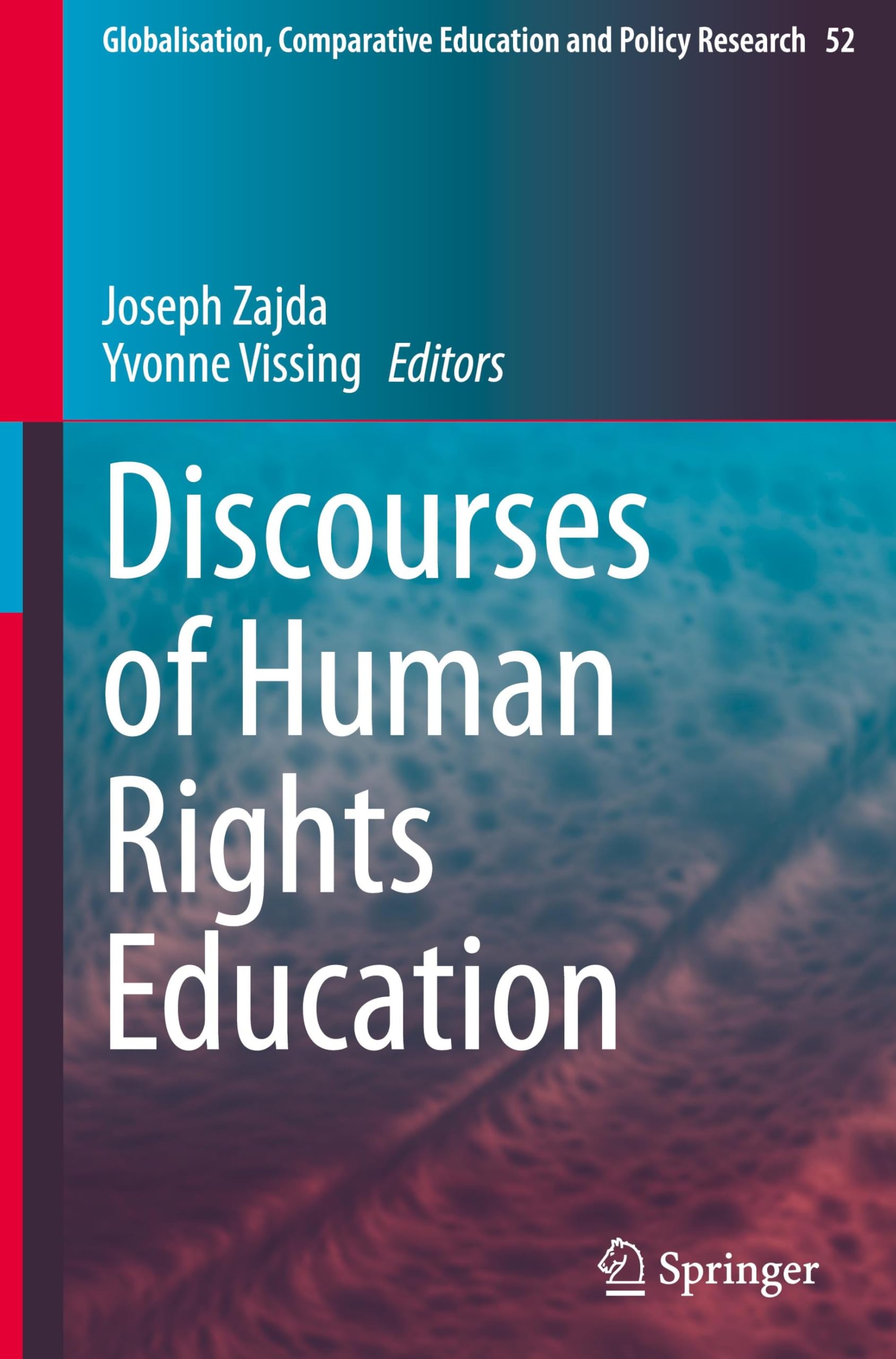Discourses of Human Rights Education (Globalisation, Comparative Education and Policy Research, 52, Band 52)