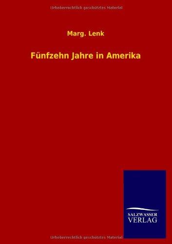 Fünfzehn Jahre in Amerika