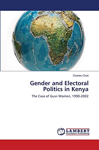 Gender and Electoral Politics in Kenya: The Case of Gusii Women, 1990-2002