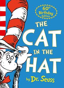 The Cat in the Hat. 60th Anniversary Edition (Dr Seuss)