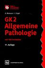 Original-Prüfungsfragen mit Kommentar GK 2, 12 Bde. (1. Staatsexamen), Allgemeine Pathologie