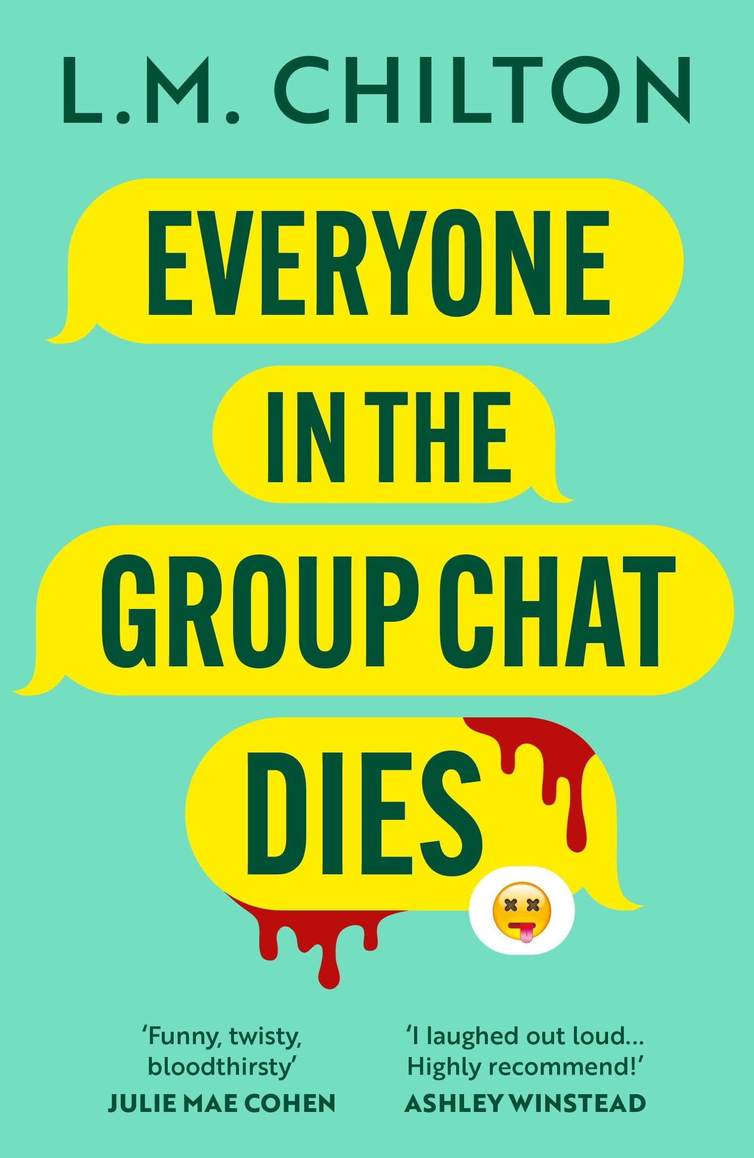 L.M. Chilton Everyone In The Group Chat Dies