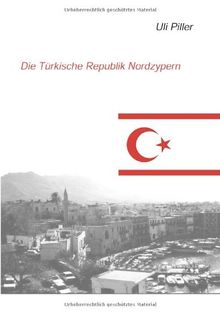 Die türkische Republik Nordzypern. Ein politisch-kulturelles Lesebuch