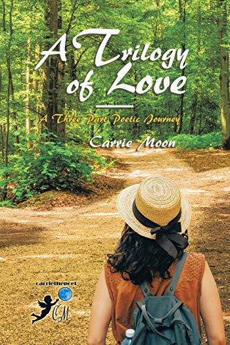 A TRILOGY OF LOVE ? A THREE PART POETIC JOURNEY