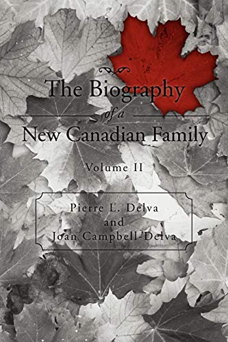 The Biography of a New Canadian Family: Volume II