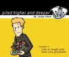 Life Is Tough And Then You Graduate: The Second Piled Higher And Deeper Comic Strip Collection