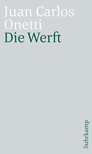 Die Werft: Roman (suhrkamp taschenbuch)