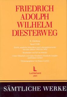 Friedrich Adolph Wilhelm Diesterweg Sämtliche Werke, Band 23: Briefe, amtliche Schreiben und Lebensdokumente aus den Jahren 1810 bis 1832