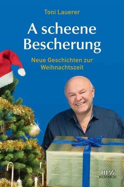 A scheene Bescherung: Neue Geschichten zur Weihnachtszeit