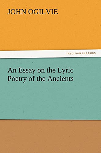 An Essay on the Lyric Poetry of the Ancients