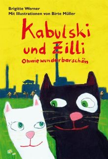 Kabulski und Zilli - Ohwiewunderbarschön von Werner, Brigitte | Buch | Zustand gut
