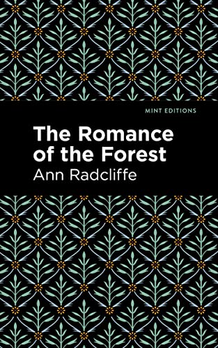 Ann Radcliffe The Romance Of The Forest (Mint Editions―Horrific, Paranormal, Supernatural And Gothic Tales)