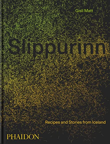 Gísli Matt Slippurinn , Recipes And Stories From Iceland