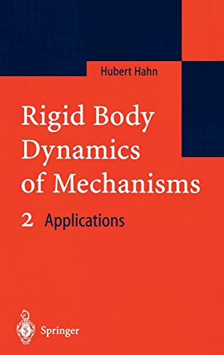 Rigid Body Dynamics of Mechanisms 2: Applications