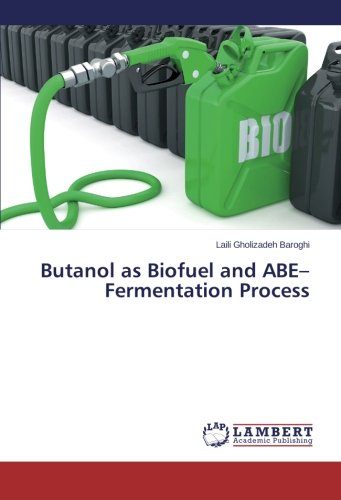 Butanol as Biofuel and ABE–Fermentation Process