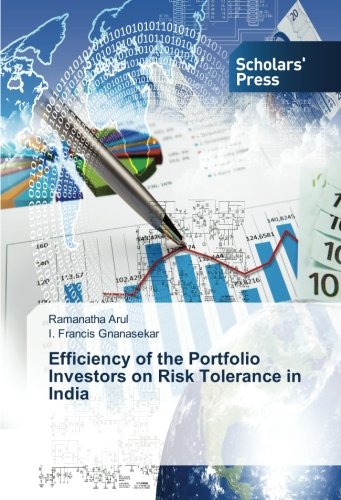Efficiency of the Portfolio Investors on Risk Tolerance in India