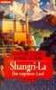 Shangri- La. Das vergessene Land.