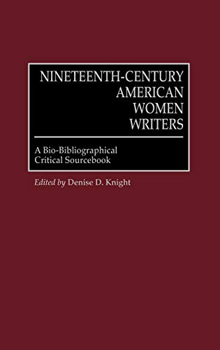 Nineteenth-Century American Women Writers: A Bio-Bibliographical Critical Sourcebook (Classification of Tumours)