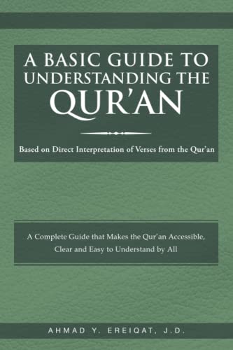 A Basic Guide to Understanding the Qur'an: Based on Direct Interpretation of Verses from the Qur'an
