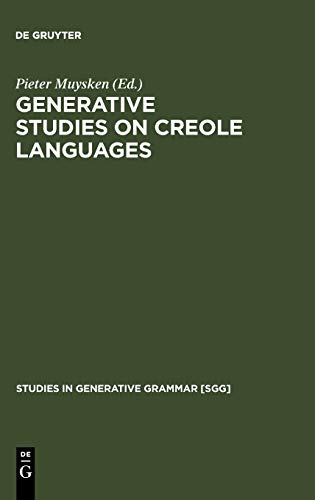 Generative studies on Creole languages (Studies in Generative Grammar [SGG], 6, Band 6)