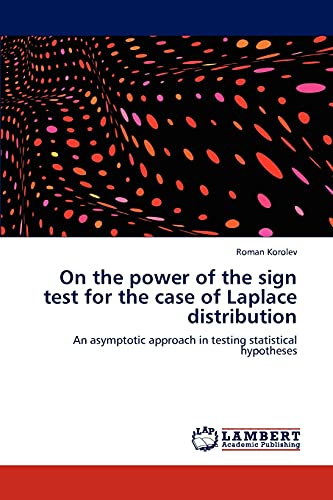 On the power of the sign test for the case of Laplace distribution: An asymptotic approach in testing statistical hypotheses
