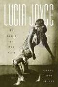 Lucia Joyce: To Dance in the Wake