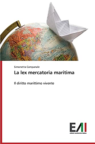 La lex mercatoria maritima: Il diritto marittimo vivente