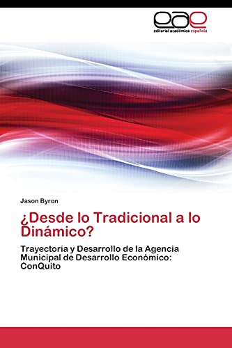 ¿Desde lo Tradicional a lo Dinámico?: Trayectoria y Desarrollo de la Agencia Municipal de Desarrollo Económico: ConQuito