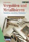 Vergolden und Metallisieren