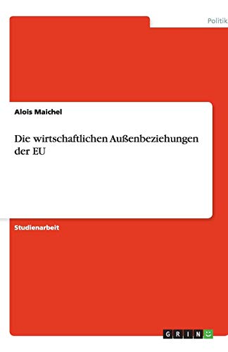 Die wirtschaftlichen Außenbeziehungen der EU