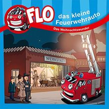 Das Weihnachtswunder - Flo, das kleine Feuerwehrauto