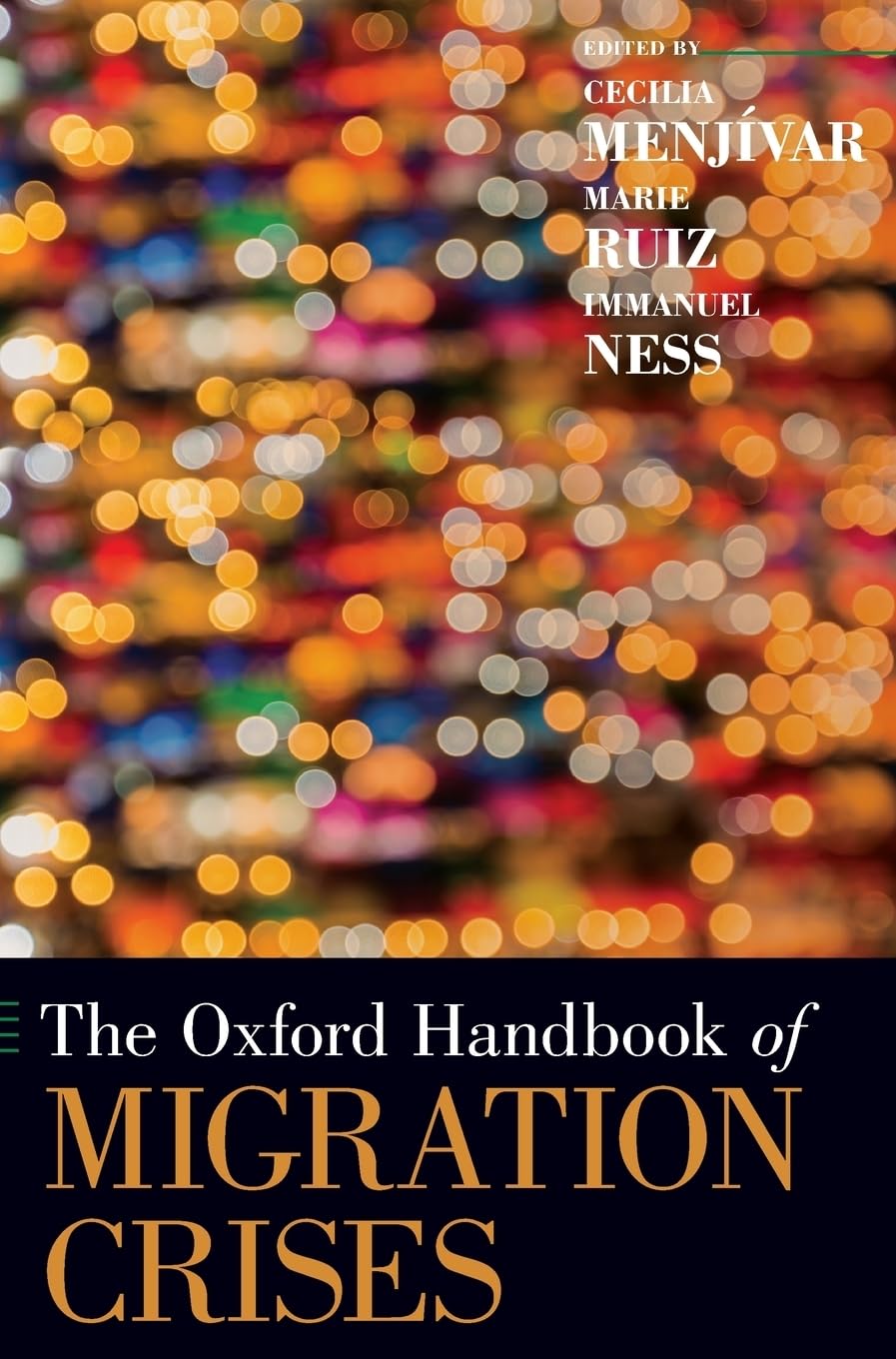 Oxford Handbook of Migration Crises (Oxford Handbooks)